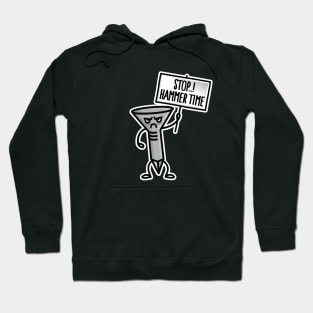 Stop Hammer time, carpenter shoemaker upholsterer Hoodie